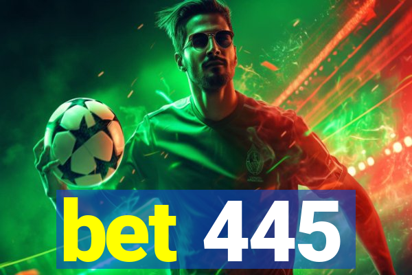 bet 445